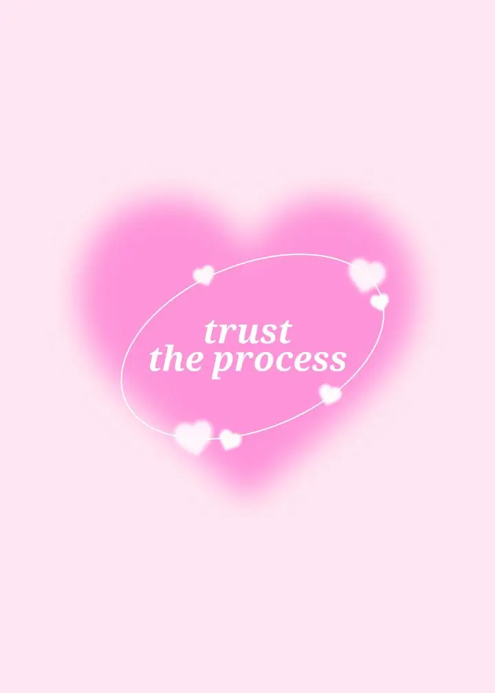 Trust The Process, Aesthetic Art, Aura